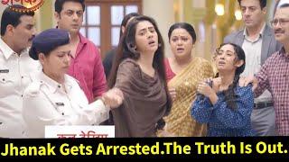 Jhanak Starlife||Jhanak Gets Arrested + The Truth is Out