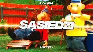 DJ KAKA - SĄSIEDZI (2022 4FUN REMIX)