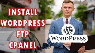 How to install WordPress on cPanel with FTP