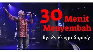 30 Menit Menyembah by Ps. Vriego Soplely || GSJS Pakuwon Mall, Surabaya