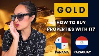 How to Buy Properties in Panama & Paraguay with Gold: Legal & Safe Process Explained