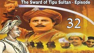 The Sward of Tipu Sultan - Episode - 32 HD