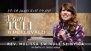 3. Melissa Swindle Szinyi 17.07.2024 - Spirit, Fire and Authority / Vaim, Tuli ja Meelevald (JKK)