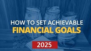 How to Reach Any Financial Goal in 2025 (Proven Strategy!)