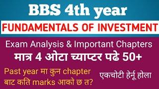 Bbs 4th year investment//Exam Analysis & important chapters// vvvi for 2081 exam