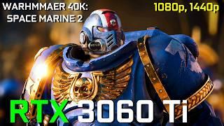 Warhammer 40,000: Space Marine 2 | RTX 3060 Ti - 1080p, 1440p