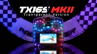 TX16S MKII Radio Transparent Version (MCK Edition / ELRS / M2)