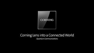 Corning Lens into a Connected World: Quantum Communications