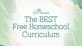 The Best Free Homeschool Curriculum | The Good and the Beautiful