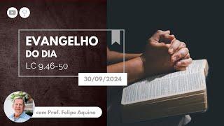 Evangelho do dia (Lc 9,46-50) | 30/09/24 - Quem não está contra nós está conosco