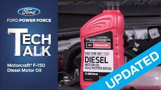 Updated - Motorcraft® F-150 Diesel Motor Oil | Ford Tech Talk