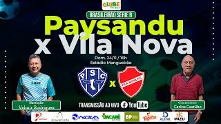 PAYSANDU 2 X 1 VILA NOVA  | AO VIVO | 38º RODADA | BRASILEIRÃO SÉRIE B | 24.11.2024