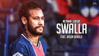 Neymar Jr ► Swalla - Jason Derulo ● Crazy Skills & Goals | HD