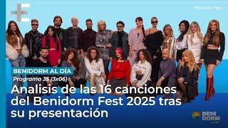 Benidorm Al Día 35 (3x06): Analisis de las 16 canciones del Benidorm Fest 2025 tras su presentación