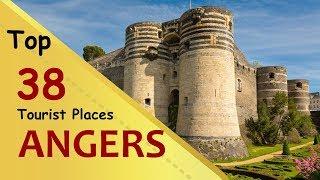 "ANGERS" Top 38 Tourist Places | Angers Tourism | FRANCE