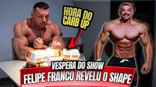 FE FRANCO REVELA SHAPE 1 DIA ANTES DA COMPETIÇÃO - ELE MOSTROU SEU CARBUP !!!