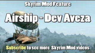 Skyrim Mod Feature: Airship - Dev Aveza - based on Dwemer Skyship Fully Flyable