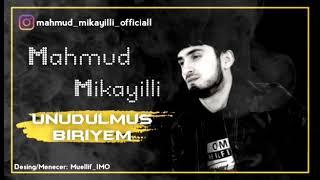 Mahmud Mikayıllı - Unudulmus Biriyem [Official Audio]