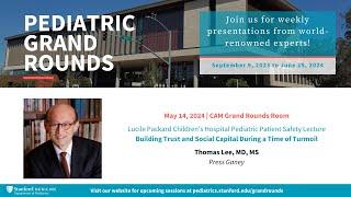 Stanford Pediatric Grand Rounds: Building Trust and Social Capital During a Time of Turmoil