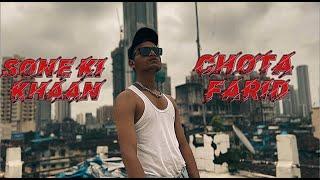 SONE KI KHAAN |OFFICIAL MUSIC VIDEO|CHOTA FARID|PROD BY @XiSTENCE | 2K24