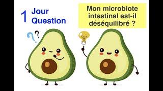 Comment savoir si votre microbiote intestinal est déséquilibré ?