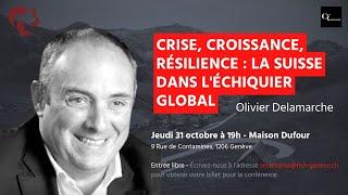 Crise, croissance, résilience : la Suisse dans l'échiquier global | Olivier Delamarche