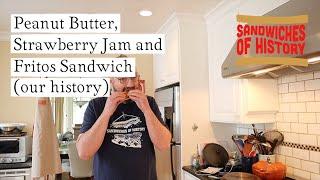 Peanut Butter, Strawberry Jam, and Fritos Sandwich (our history) on Sandwiches of History⁣