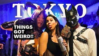 TOKYO NIGHTLIFE: THINGS GOT WEIRD!! (JAPAN)