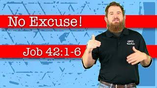 No Excuse! - Job 42:1-6