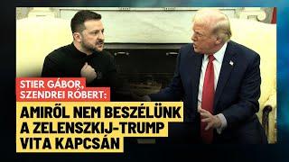 Zelenszkij megátkozta az USA-t, Trump brutális választ adott - Stier Gábor, Szendrei Róbert