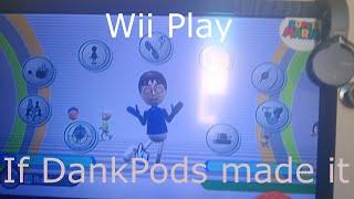 If DankPods made a Wii Play video: