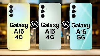 Samsung Galaxy A15 4G Vs Samsung Galaxy A16 4G Vs Samsung Galaxy A16 5G