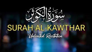 Unlimited Surah Al-Kawsar Recitation Beautiful Quran Recitation | Abu Abdullah Muhammad Umar