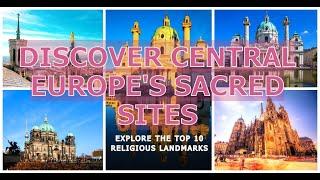 "Top 10 Sacred Sites to Visit in Central Europe 2025!"