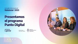 Innovación Pública presentó el Programa Punto Digital en la Jornada Internacional Innovar 2023