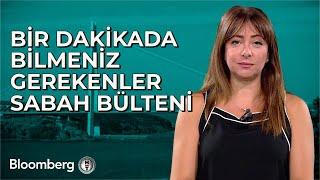 Bir Dakikada Bilmeniz Gerekenler | 22 Ekim 2024 Sabah Bülteni