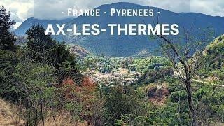 Ax les Thermes - Pyrenees - France | Travel hikking video