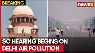 SC hearing begins on Delhi air pollution | Court reviews critical CAQM report | NewsX