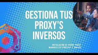 Gestiona tus proxys inversos con Nginx Proxy Manager