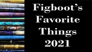 Figboot's Favorite Things 2021