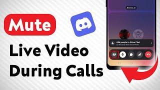 How to Mute Live Video During Calls On Discord (Updated)