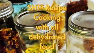 2203~ SHTF Recipe ~ Cooking With All Dehydrated Food ~ Re - Upload