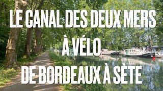 Le Canal des 2 Mers à vélo, de Bordeaux à Sète - Canal de la Garonne et Canal du Midi