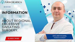 Information about regional excessive sweating surgery ? - Dr. İlker Kolbaş - Thoracic Surgery