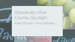 Woodinville Wine Country Spotlight: Fave Lifestyles