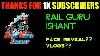 Thanks for 1k subscribers || Rail guru Ishant