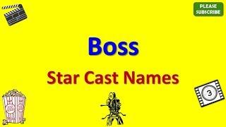 Boss Star Cast, Actor, Actress and Director Name