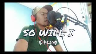 So Will I (Cover)