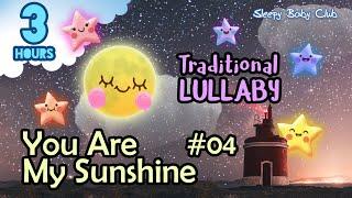 🟢 You Are My Sunshine #04  Traditional Lullaby  Soft Sleep Music for Babies