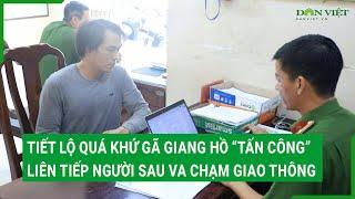 Tiết lộ quá khứ gã giang hồ “tấn công” liên tiếp người sau va chạm giao thông ở Đồng Nai